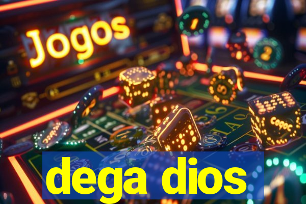 dega dios